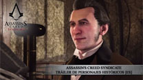 Assassin's Creed Syndicate - Tráiler de Personajes Históricos