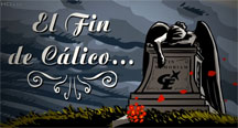 Cálico Electrónico - El fin de Cálico (Parte 1)
