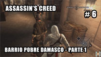 Walkthrough - Assassin's Creed #6: Barrio Pobre Damasco - Parte 1