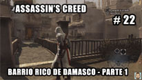 Walkthrough - Assassin's Creed #22: Barrio Rico de Damasco - Parte 1