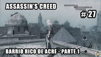 Walkthrough - Assassin's Creed #27: Barrio Rico de Acre - Parte 1