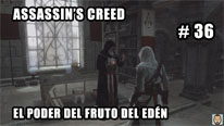 Walkthrough - Assassin's Creed #36: El poder del Fruto del Edén