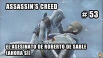Walkthrough - Assassin's Creed #53: El asesinato de... (bis)