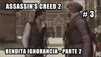 Walkthrough - Assassin's Creed 2 #3: Bendita Ignorancia - Parte 2