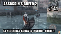 Walkthrough - Assassin's Creed 2 #41: La necesidad aguza el ingenio (1)