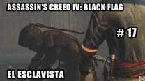 Walkthrough - AC IV: Black Flag #17: El esclavista