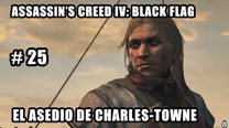 Walkthrough - AC IV: Black Flag #25: El asedio de Charles-Towne