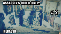 Walkthrough - AC Unity #2: Renacer