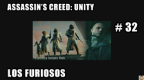 Walkthrough - AC Unity #32: Los furiosos