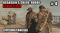 Walkthrough - AC Rogue Remastered #4: Circunstancias