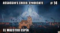 Walkthrough - AC Syndicate #14: El maestro espía
