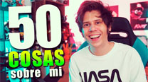 50 cosas sobre mí 2019 by Rubius