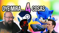 Oye mira 4 cosas - Rumor PS5 sale cara, No dejamos morir a Sonic...