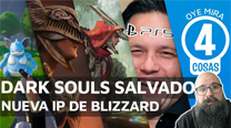 Oye mira 4 cosas - Fin del FPS Pokémon, Dark Souls Salvado...