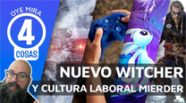 Oye mira 4 cosas - Nueva saga THE WITCHER, Mandos Peludos...
