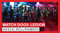 Watch Dogs: Legion - Así es el reclutamiento